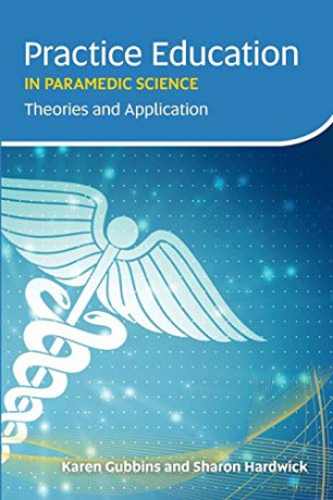 Practice Education In Paramedic Educ - Karen Gubbins [KSIĄŻKA]