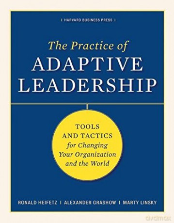 Practice Of Adaptive Leadership [KSIĄŻKA]