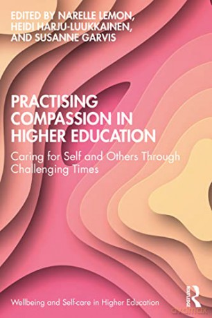Practising Compassion In Higher Educatio - Narelle Lemon [KSIĄŻKA]
