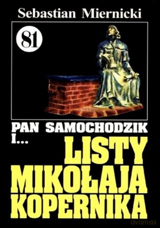 Pan Samochodzik i... Tom: 81 Listy Mikołaja Kopernika - Sebastian Miernicki [KSIĄŻKA]