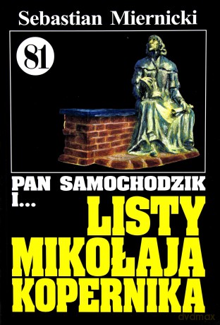 Pan Samochodzik i... Tom: 81 Listy Mikołaja Kopernika - Sebastian Miernicki [KSIĄŻKA]