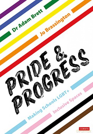 Pride And Progress Making Schools Lgbt - Adam Brett [KSIĄŻKA]