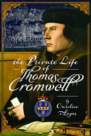 Private Life Of Thomas Cromwell - Caroline Angus [KSIĄŻKA]