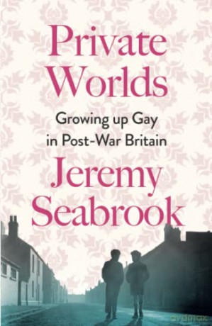 Private Worlds - Jeremy Seabrook [KSIĄŻKA]