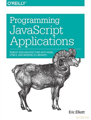 Programming Javascript Applications - Eric Elliott [KSIĄŻKA]