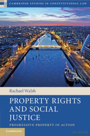 Property Rights And Social Justice - Rachael Walsh [KSIĄŻKA]
