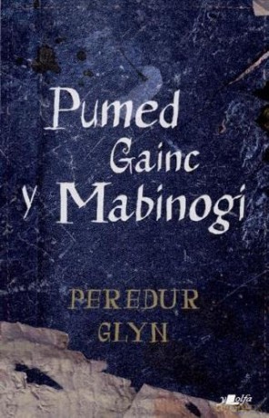 Pumed Gainc Y Mabinogi - Peredur Glyn [KSIĄŻKA]