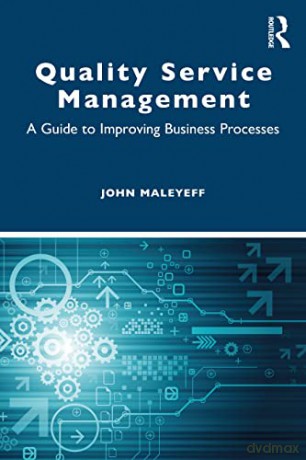 Quality Service Management - Maleye - John Maleyeff [KSIĄŻKA]