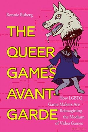 Queer Games Avantgarde - Bo Ruberg [KSIĄŻKA]
