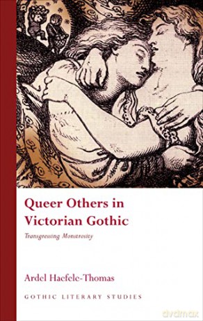 Queer Others In Victorian Gothic - Ardel Haefele-Thomas [KSIĄŻKA]