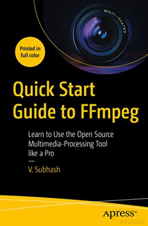 Quick Start Guide To Ffmpeg - V. Subhash [KSIĄŻKA]