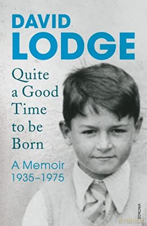 Quite A Good Time To Be Born - David Lodge [KSIĄŻKA]