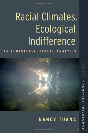 Racial Climates Ecological Indifferenc - Nancy Tuana [KSIĄŻKA]