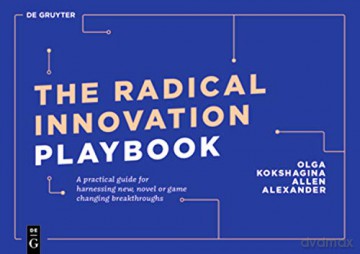 Radical Innovation Playbook - Olga Kokshagina [KSIĄŻKA]