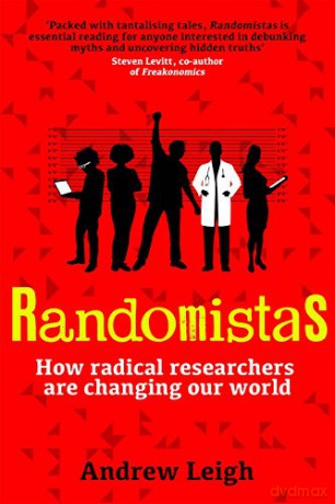 Randomistas How Radical Researchers Are - Andrew Leigh [KSIĄŻKA]