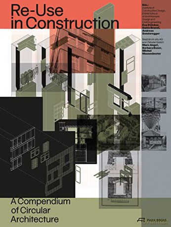 Re Use In Construction - Edited by Institute of Constructive Design [KSIĄŻKA]