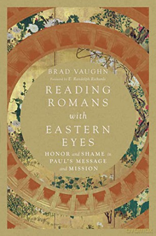 Reading Romans With Eastern Eyes - E. Randolph Richards [KSIĄŻKA]