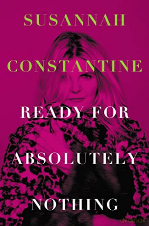 Ready For Absolutely Nothing - Susannah Constantine [KSIĄŻKA]