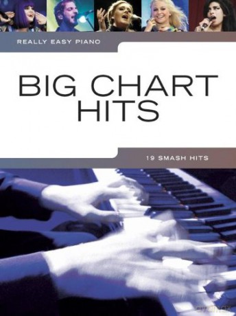 Really Easy Piano Big Chart Hits [KSIĄŻKA]