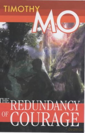 Redundancy Of Courage - Timothy Mo [KSIĄŻKA]