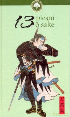 13 Pieśni O Sake - Henryk Socha [KSIĄŻKA]