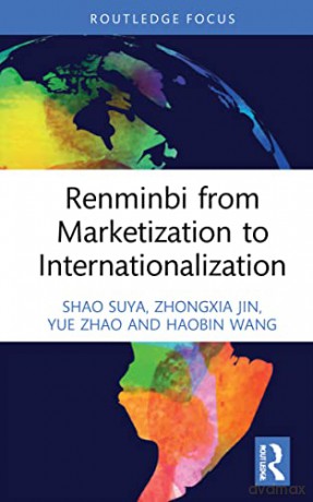 Renminbi From Marketization To Internati - Zhongxia Jin [KSIĄŻKA]