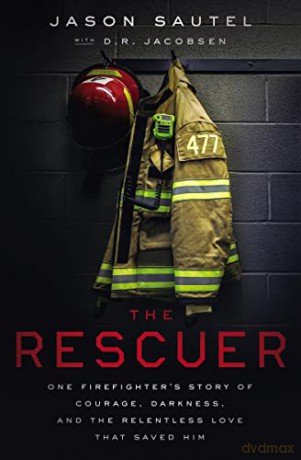 Rescuer One Firefighters Story Of Courag - Jason Sautel [KSIĄŻKA]