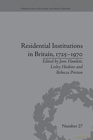 Residential Institutions In Britain, 172 - Jane Hamlett [KSIĄŻKA]