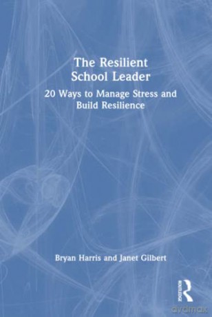 Resilient School Leader - Janet Gilbert [KSIĄŻKA]