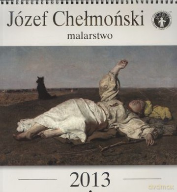 2013 Kal. Józef Chełmoński Malarstwo [KSIĄŻKA]