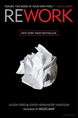 Rework - David Heinemeier Hansson [KSIĄŻKA]