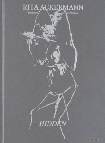 Rita Ackermann Hidden - Rita Ackermann [KSIĄŻKA]
