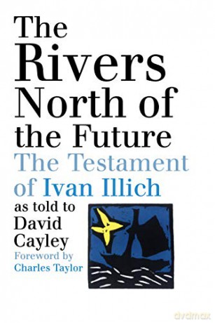 Rivers North Of The Future - David Cayley [KSIĄŻKA]
