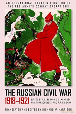Russian Civil War 1918-1921 The - Richard W. Harrison [KSIĄŻKA]
