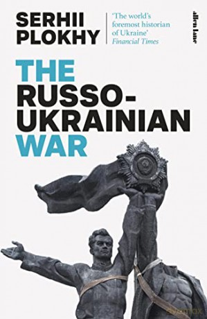 Russo Ukrainian War - Serhii Plokhy [KSIĄŻKA]