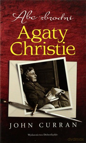 Abc Zbrodni Agaty Christie Tw - John Curran [KSIĄŻKA]
