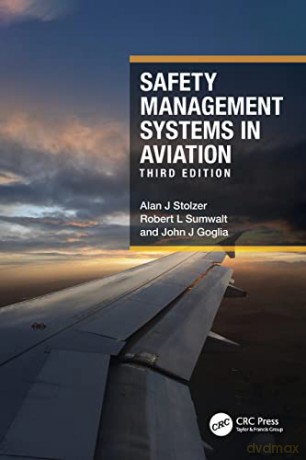 Safety Management Systems In Aviation - Alan J Stolzer [KSIĄŻKA]
