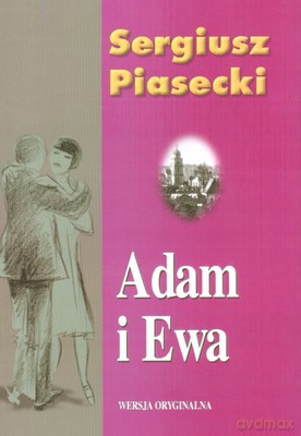 Adam I Ewa Tw - Sergiusz Piasecki [KSIĄŻKA]