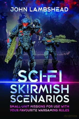 Sci Fi Skirmish Scenarios - John Lambshead [KSIĄŻKA]