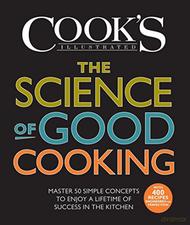 Science Of Good Cooking - Cook's Illustrated [KSIĄŻKA]