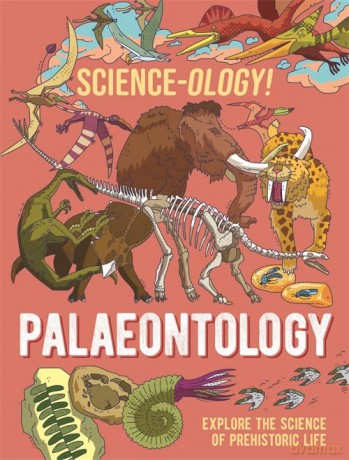 Science-Ology Paleontology - Anna Claybourne [KSIĄŻKA]