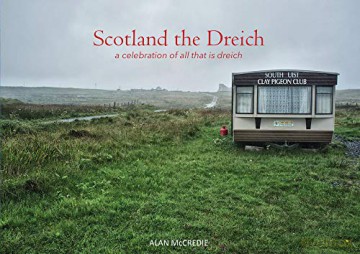 Scotland The Dreich - Alan McCredie [KSIĄŻKA]