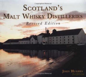 Scotlands Malt Whisky Distilleries - John Hughes [KSIĄŻKA]