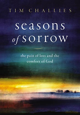 Seasons Of Sorrow - Tim Challies [KSIĄŻKA]