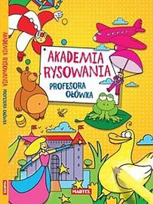 Akademia Rysowania Profesora Ołówka [KSIĄŻKA]