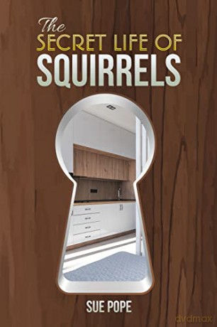 Secret Life Of Squirrels - Sue Pope [KSIĄŻKA]
