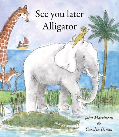 See You Later Alligator - John Martineau [KSIĄŻKA]