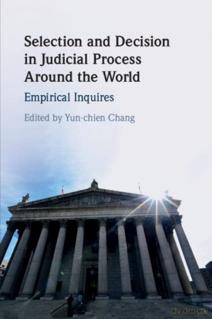 Selection And Decision In Judicial Proc - Yun-chien Chang [KSIĄŻKA]