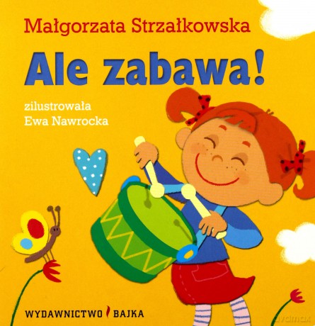 Ale Zabawa! Zgadywanki Dla Maluszka Tw - Małgorzata Strzałkowska [KSIĄŻKA]