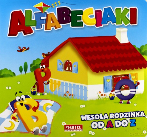 Alfabeciaki Wesoła Rodzinka Od A Do Z Tw - Agnieszka Nożyńska-Demaniuk [KSIĄŻKA]